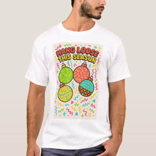 CAMISETA HANG LOOSE ESTA TEMPORADA NAVIDADES