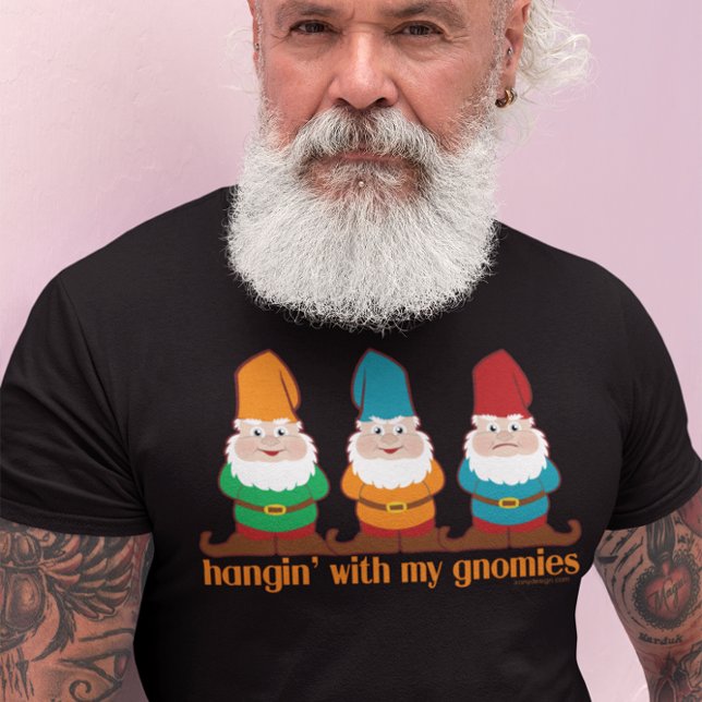 Camiseta Hangin' con mis gnomos (Subido por el creador)