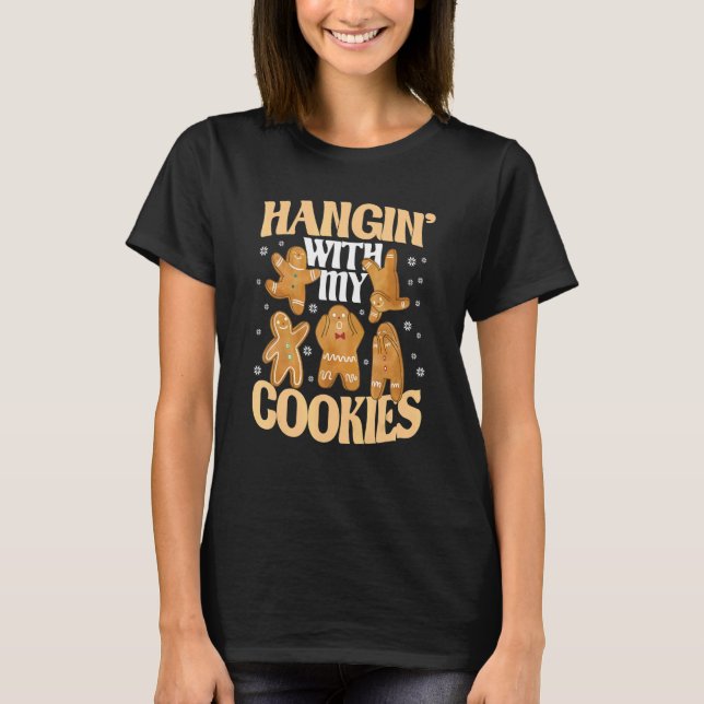 Camiseta Hangin With My Cookies Gingerbread Christmas Teach (Anverso)