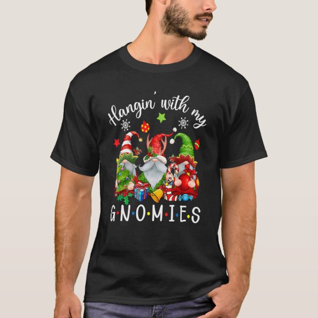 Camiseta Hangin' With My Gnomies  Gnomes Merry Christmas 1 (Anverso)