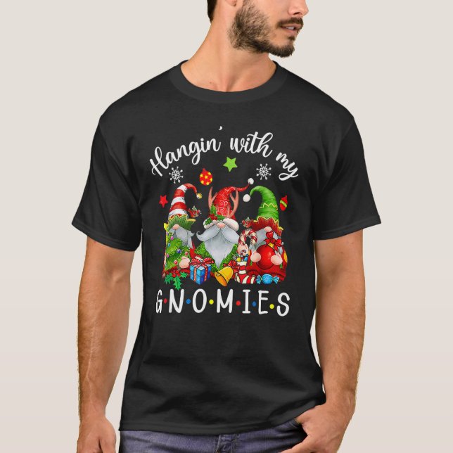 Camiseta Hangin' With My Gnomies  Gnomes Merry Christmas 10 (Anverso)