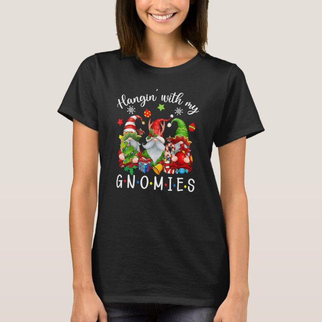Camiseta Hangin' With My Gnomies  Gnomes Merry Christmas 12 (Anverso)