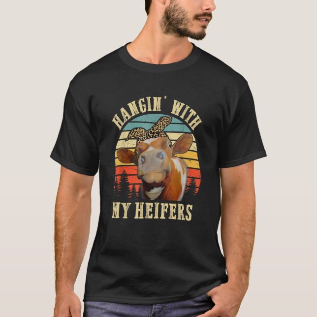Camiseta Hangin' With My Heifers  Cow  Farmer Women (Anverso)
