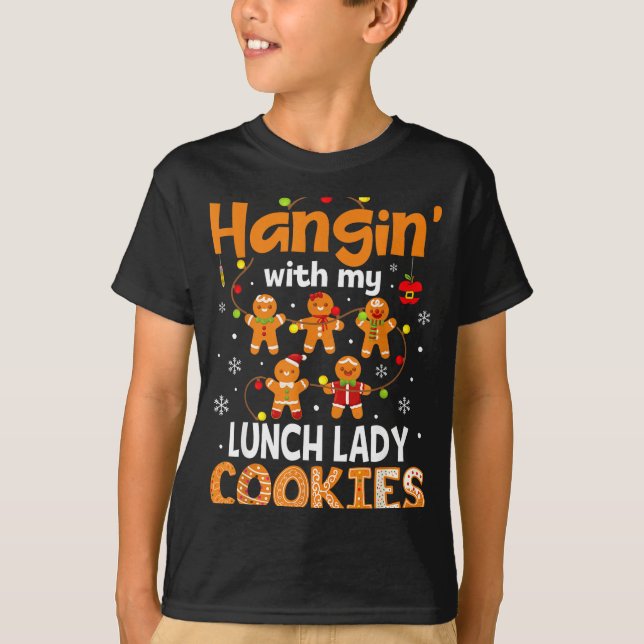 Camiseta Hangin With My Lunch Lady Cookies Gingerbread Chri (Anverso)