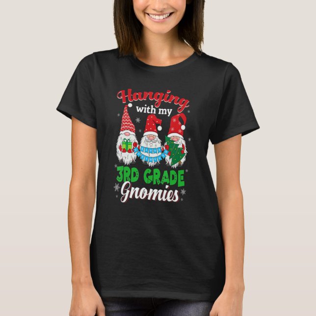 Camiseta Hanging With My 3rd Grade Gnomies Christmas Teache (Anverso)