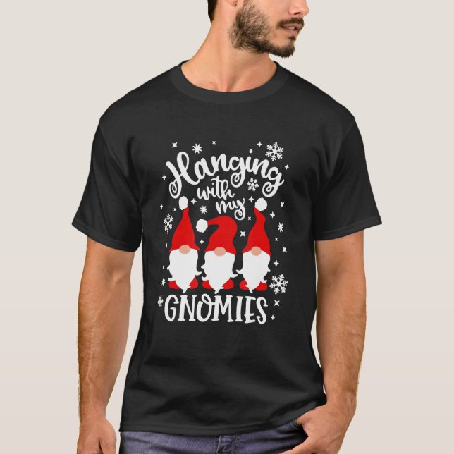 Camiseta Hanging With My Gnomies  Christmas Gnomies (Anverso)