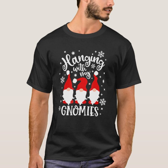 Camiseta Hanging With My Gnomies  Gnome Friend Christmas 11 (Anverso)