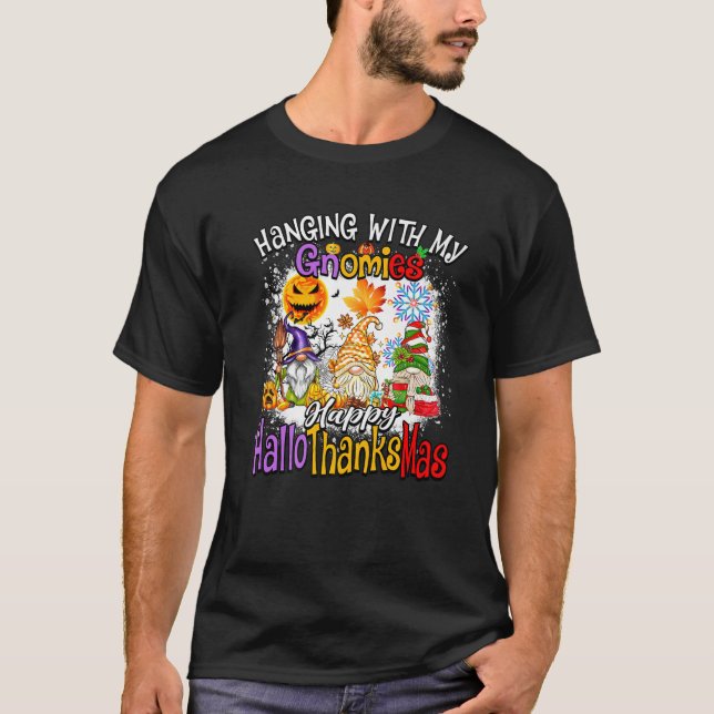 Camiseta Hanging with my Gnomies Happy Hallothanksmas Famil (Anverso)