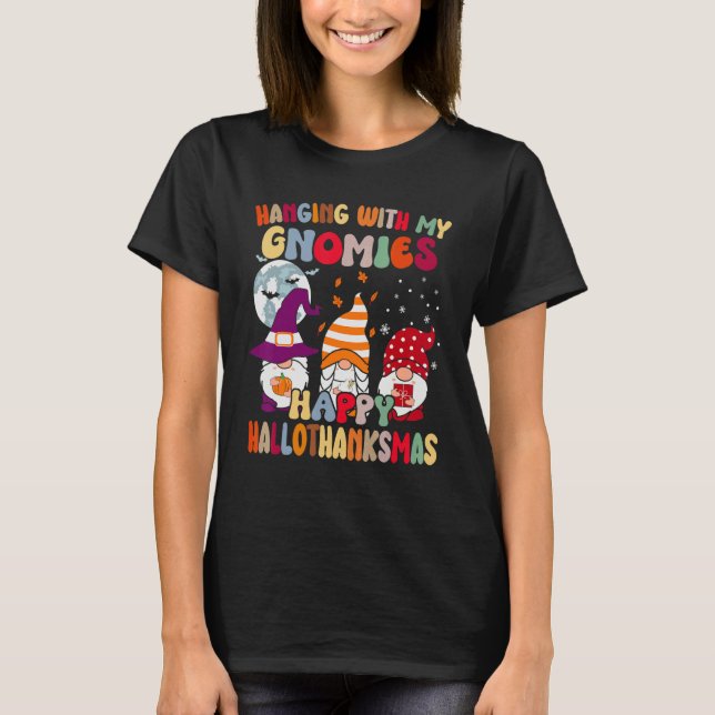 Camiseta Hanging With My Gnomies Happy Hallothanksmas Gnome (Anverso)
