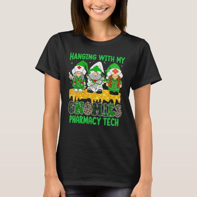 Camiseta Hanging With My Gnomies Pharmacy Tech Squad Patric (Anverso)