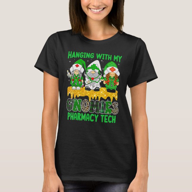 Camiseta Hanging With My Gnomies Pharmacy Tech Squad St Pat (Anverso)