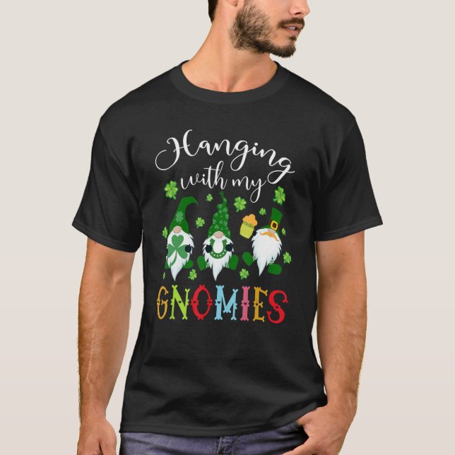 Camiseta Hanging With My Gnomies Shamrock St Patricks Day I (Anverso)