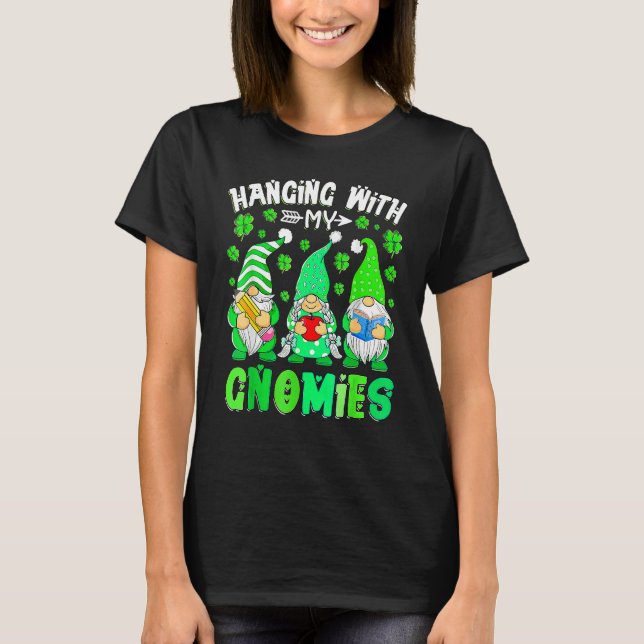 Camiseta Hanging With My Gnomies Teacher Gnomes St Patricks (Anverso)