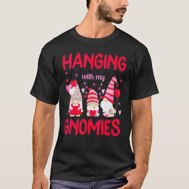 Camiseta Hanging With My Gnomies  Valentines Day (Anverso)