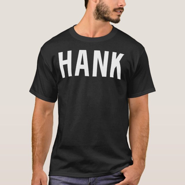Camiseta Hank T Shirt - Guay nuevo nombre gracioso fan bara (Anverso)