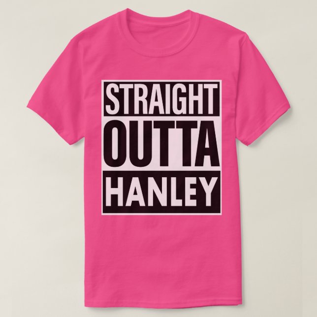 Camiseta Hanley Name Straight Outta Hanley (Diseño del anverso)