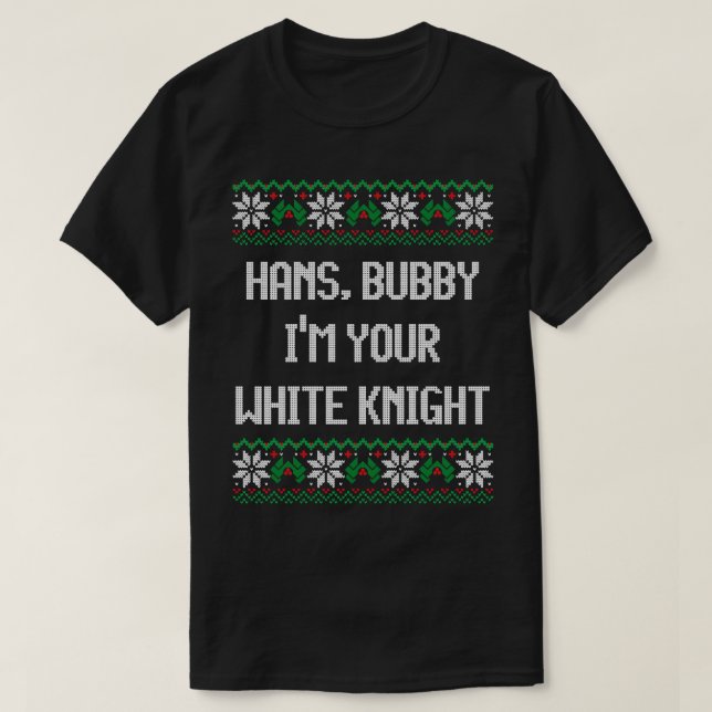 Camiseta Hans bubby Im youre caballero blanco (Diseño del anverso)
