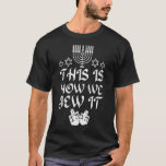 Camiseta Hanukkah Así Es Como Lo Hacemos Chanukah<br><div class="desc">Hanukkah Así Es Como Lo Hacemos Chanukah</div>