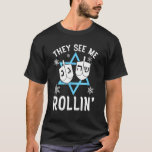 Camiseta Hanukkah Chanukah Me Ven Rollin<br><div class="desc">Hanukkah Chanukah Me Ven Rollin en la isla de Puerto Hanukkah.</div>