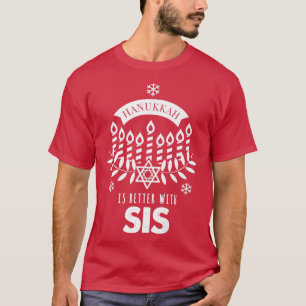 Camiseta Hanukkah es mejor con la familia Sis Sister
