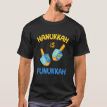 Camiseta Hanukkah Funukkah Menorah Feriada Judía Chanukah<br><div class="desc">Hanukkah Funukkah Menorah Feriada Judía Chanukah Dreidel</div>