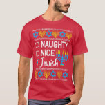 Camiseta Hanukkah Naughty Navidades graciosos judíos<br><div class="desc">Hanukkah Naughty Bonitos Navidades Feo Judíos.</div>