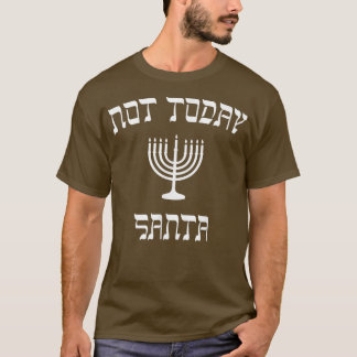 Camiseta Hanukkah No es Santa de hoy