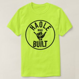 Camiseta HAOLE BUILE - No Maui Construido - SHAKA MAUI