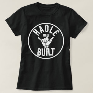 Camiseta HAOLE BUILE - No Maui Construido - SHAKA MAUI