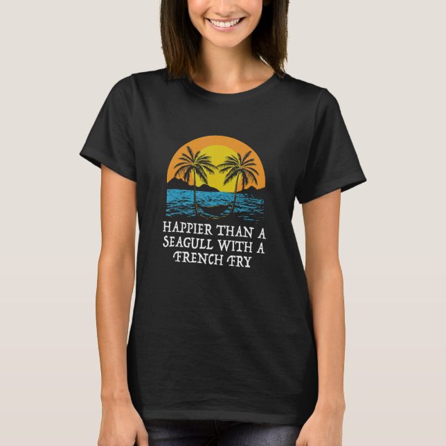 Camiseta Happier Than a Seagull Beach  Ocean Humor Summer (Anverso)