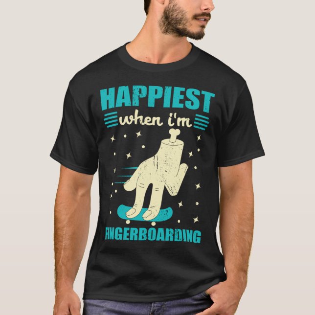 Camiseta Happiest When I m Fingerboarding Finger Skateboard (Anverso)