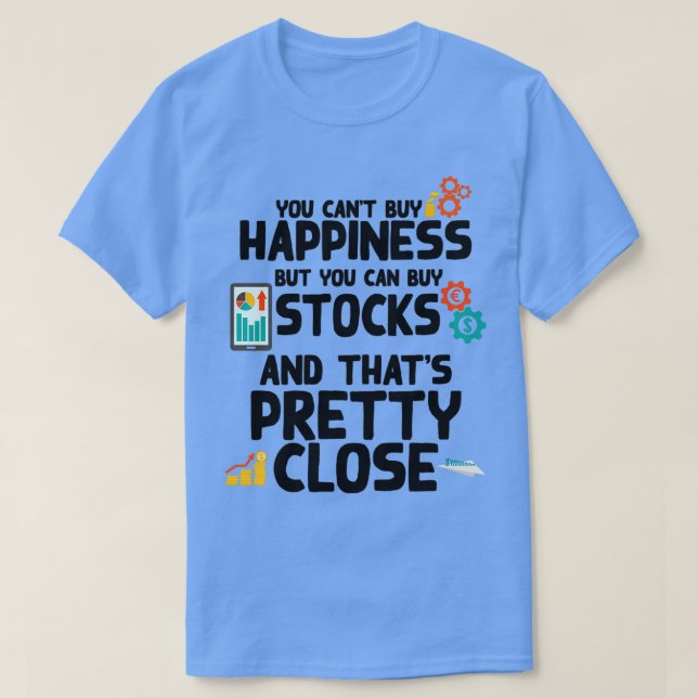 Camiseta Happiness Buy Stocks Trader Investor Fan Gift 1 (Diseño del anverso)