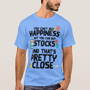 Camiseta Happiness Buy Stocks Trader Investor Fan Gift 1
