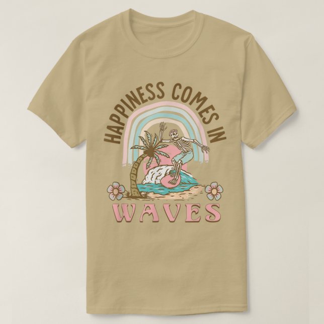 Camiseta Happiness Comes In Waves retro skeleton surfing be (Diseño del anverso)