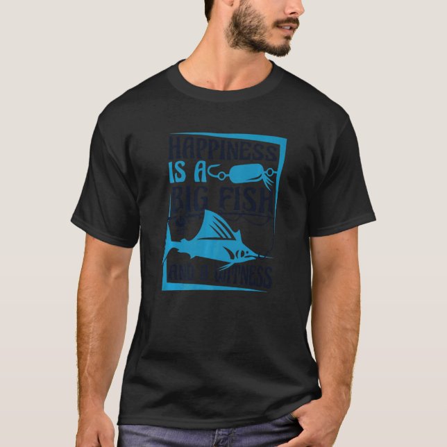 Camiseta Happiness Is A Big Fish And A Witness Ocean Angler (Anverso)