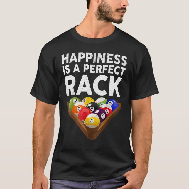 Camiseta Happiness Is A Perfect Rack Billiards  Pool (Anverso)