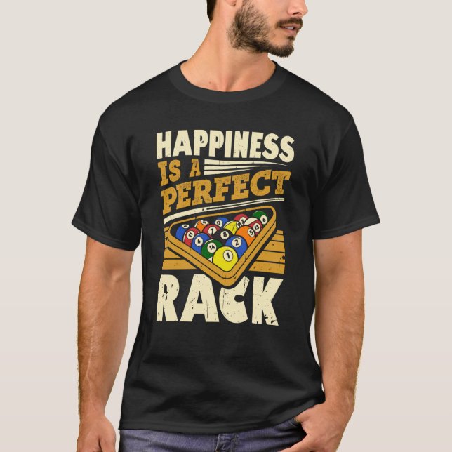 Camiseta Happiness Is A Perfect Rack Pool Billiards Player (Anverso)