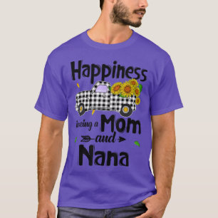 Camiseta Happiness Is Being A Mom And Nana Sunflower Gifts