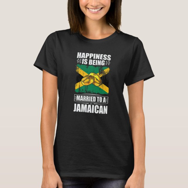 Camiseta Happiness Is Being Married To A Jamaican Jamaica (Anverso)