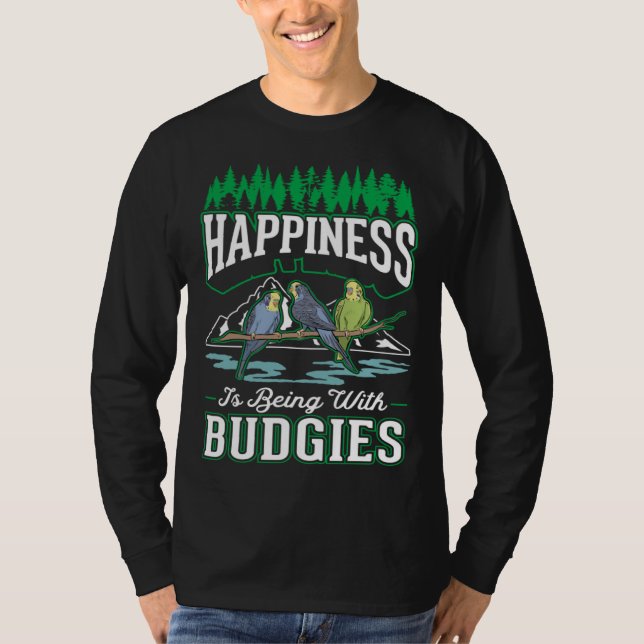 Camiseta Happiness is being with Budgies Cockatiel Parakeet (Anverso)