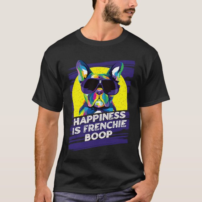 Camiseta Happiness Is Frenchie Boop  French Bulldog Humor (Anverso)