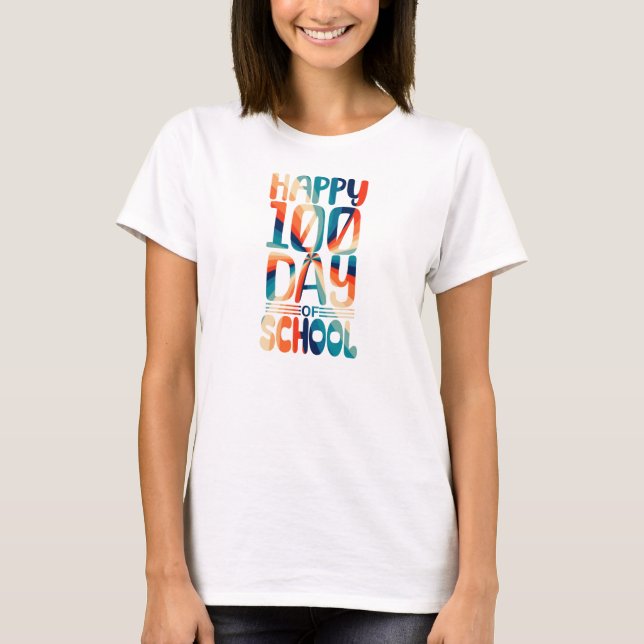 Camiseta Happy 100 Day of School Women’s back to school (Anverso)