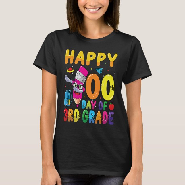 Camiseta Happy 100 Days Of 3rd Grade Students 100 Days Of S (Anverso)
