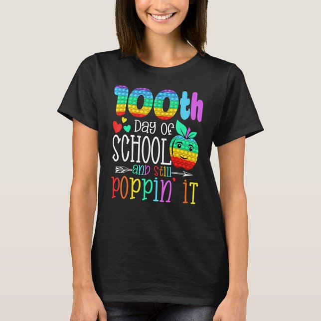 Camiseta Happy 100 Days Of School And Still Poppin 100th Da (Anverso)