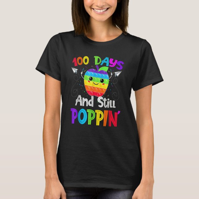 Camiseta Happy 100 Days Of School And Still Poppin 100th Da (Anverso)