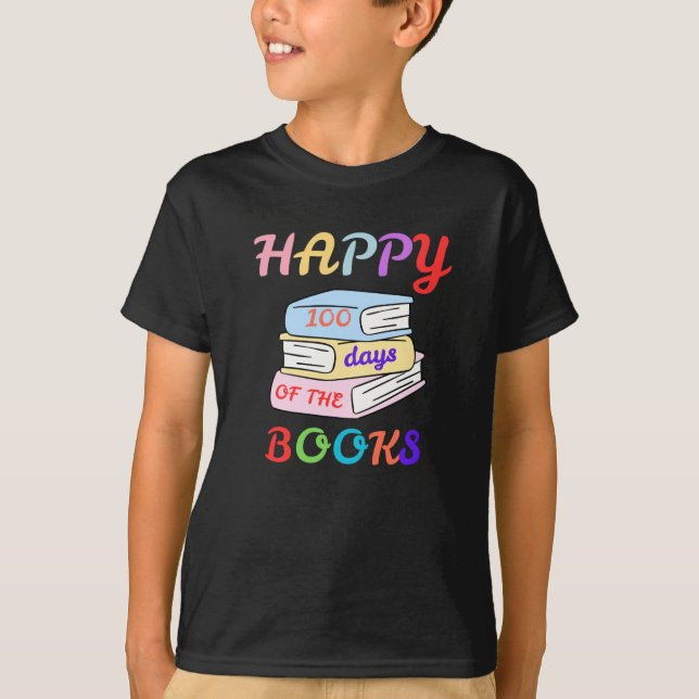 CAMISETA HAPPY 100 DAYS OF THE BOOKS FIRST DAY OF SCHOOL (Anverso)