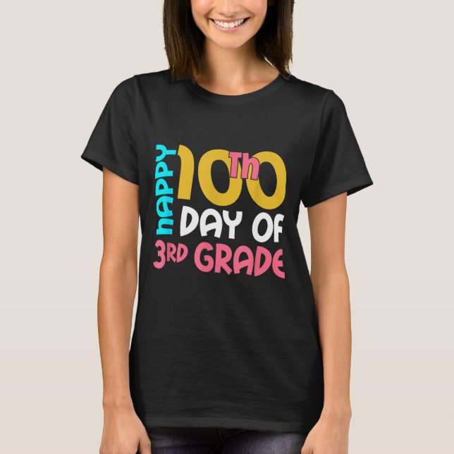 Camiseta Happy 100th Day Of 3rd Grade 100 Days Of School Fo (Anverso)
