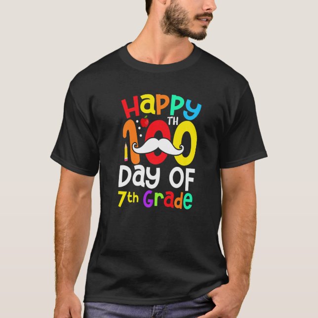 Camiseta Happy 100th Day Of 7th Grade Mustache Teacher Stud (Anverso)
