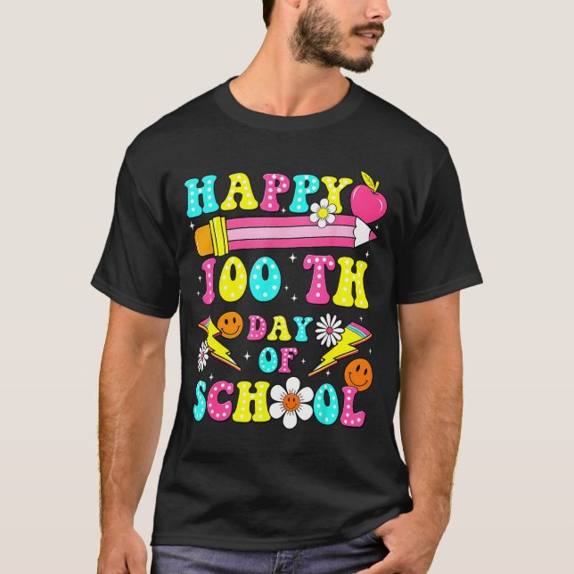 Camiseta Happy 100th Day Of School 100 Days Of School Teach (Anverso)