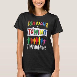 Camiseta Happy 100th Day Of School 100 Days Of Taming Tiny